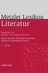 Metzler Lexikon Literatur - Begriffe und Definitionen