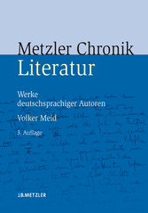 Metzler Literatur Chronik - Werke deutschsprachiger Autoren