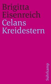 Celans Kreidestern - Ein Bericht. Mit Briefen und anderen unveröffentlichten Dokumenten