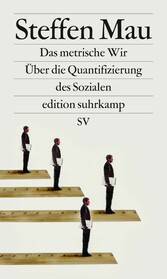 Das metrische Wir - Über die Quantifizierung des Sozialen