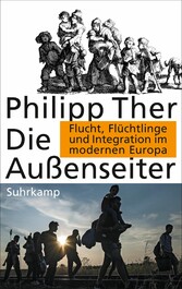 Die Außenseiter - Flucht, Flüchtlinge und Integration im modernen Europa