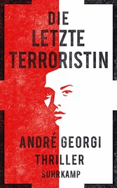 Die letzte Terroristin - Thriller