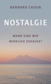 Nostalgie - Wann sind wir wirklich zuhause?