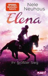 Elena - Ein Leben für Pferde 5: Elena - Ihr größter Sieg - Romanserie der Bestsellerautorin