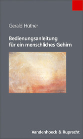Bedienungsanleitung für ein menschliches Gehirn Bedienungsanleitung für ein menschliches Gehirn