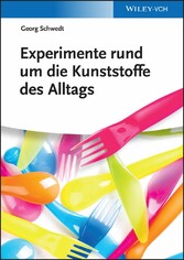 Experimente rund um die Kunststoffe des Alltags Experimente rund um die Kunststoffe des Alltags