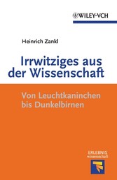 Irrwitziges aus der Wissenschaft - Von Dunkelbirnen und Leuchtkaninchen