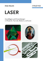 Laser - Grundlagen und Anwendungen in Photonik, Technik, Medizin und Kunst