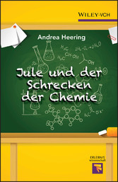 Jule und der Schrecken der Chemie Jule und der Schrecken der Chemie