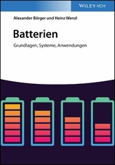 Batterien - Grundlagen, Systeme, Anwendungen Batterien - Grundlagen, Systeme, Anwendungen