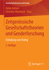 Zeitgenössische Gesellschaftstheorien und Genderforschung - Einladung zum Dialog