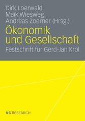 Ökonomik und Gesellschaft - Festschrift für Gerd-Jan Krol