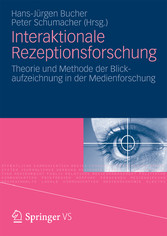 Interaktionale Rezeptionsforschung - Theorie und Methode der Blickaufzeichnung in der Medienforschung