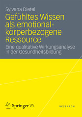 Gefühltes Wissen als emotional-körperbezogene Ressource - Eine qualitative Wirkungsanalyse in der Gesundheitsbildung