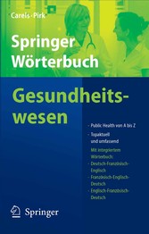 Springer Wörterbuch Gesundheitswesen - Public Health von A-Z