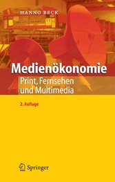 Medienökonomie - Print, Fernsehen und Multimedia