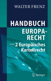 Handbuch Europarecht - Band 2: Europäisches Kartellrecht