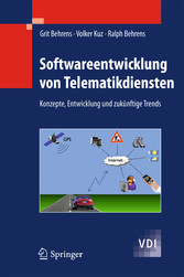 Softwareentwicklung von Telematikdiensten - Konzepte, Entwicklung und zukünftige Trends Softwareentwicklung von Telematikdiensten - Konzepte, Entwicklung und zukünftige Trends
