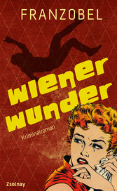 Wiener Wunder - Kriminalroman