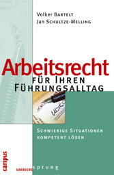 Arbeitsrecht für Ihren Führungsalltag - Schwierige Situationen kompetent lösen.