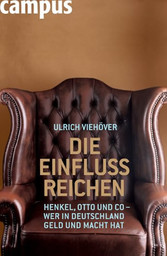 Die EinflussReichen - Henkel, Otto und Co - Wer in Deutschland Geld und Macht hat Die EinflussReichen - Henkel, Otto und Co - Wer in Deutschland Geld und Macht hat