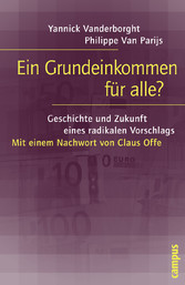 Ein Grundeinkommen für alle? - Geschichte und Zukunft eines radikalen Vorschlags