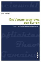 Die Verantwortung der Eliten - Eine Theorie der Gemeinwohlpflichten