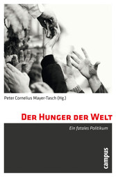 Der Hunger der Welt - Ein fatales Politikum