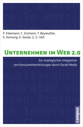 Unternehmen im Web 2.0 - Zur strategischen Integration von Konsumentenleistungen durch Social Media