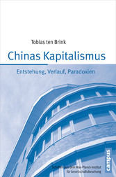 Chinas Kapitalismus - Entstehung, Verlauf, Paradoxien
