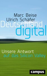 Deutschland digital - Unsere Antwort auf das Silicon Valley