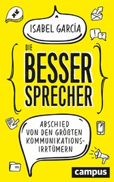 Die Bessersprecher - Abschied von den größten Kommunikationsirrtümern