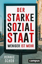 Der starke Sozialstaat - Weniger ist mehr