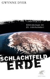 Schlachtfeld Erde - Klimakriege im 21. Jahrhundert