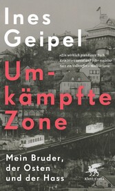 Umkämpfte Zone - Mein Bruder, der Osten und der Hass