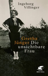Gretha Jünger - Die unsichtbare Frau