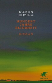 Hundert Jahre Blindheit - Roman