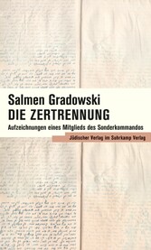 Die Zertrennung - Aufzeichnungen eines Mitglieds des Sonderkommandos