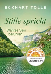 Stille spricht - Wahres Sein berühren