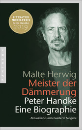 Meister der Dämmerung - Peter Handke. Eine Biographie