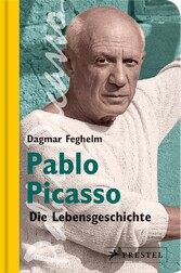 Pablo Picasso - Die Lebensgeschichte Pablo Picasso - Die Lebensgeschichte