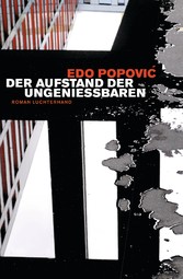 Der Aufstand der Ungenießbaren - Roman Der Aufstand der Ungenießbaren - Roman