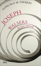 Joseph Walsers Maschine - Roman