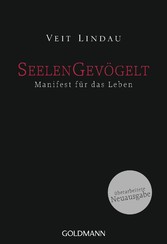 Seelengevögelt - Manifest für das Leben