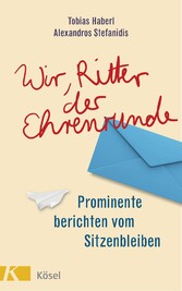 Wir, Ritter der Ehrenrunde - Prominente berichten vom Sitzenbleiben