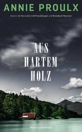 Aus hartem Holz - Roman