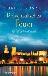 Provenzalisches Feuer - Ein Fall für Pierre Durand