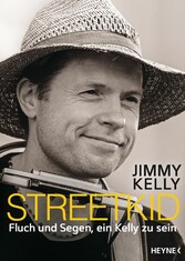 Streetkid - Fluch und Segen, ein Kelly zu sein