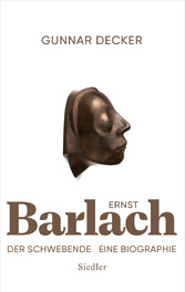 Ernst Barlach - Der Schwebende - Eine Biographie