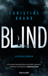 Blind - Kriminalroman Blind - Kriminalroman